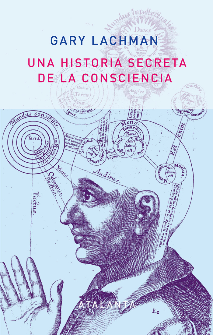 Una historia secreta de la consciencia, de Gary Lachman